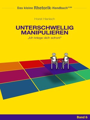 cover image of Rhetorik-Handbuch 2100--Unterschwellig manipulieren